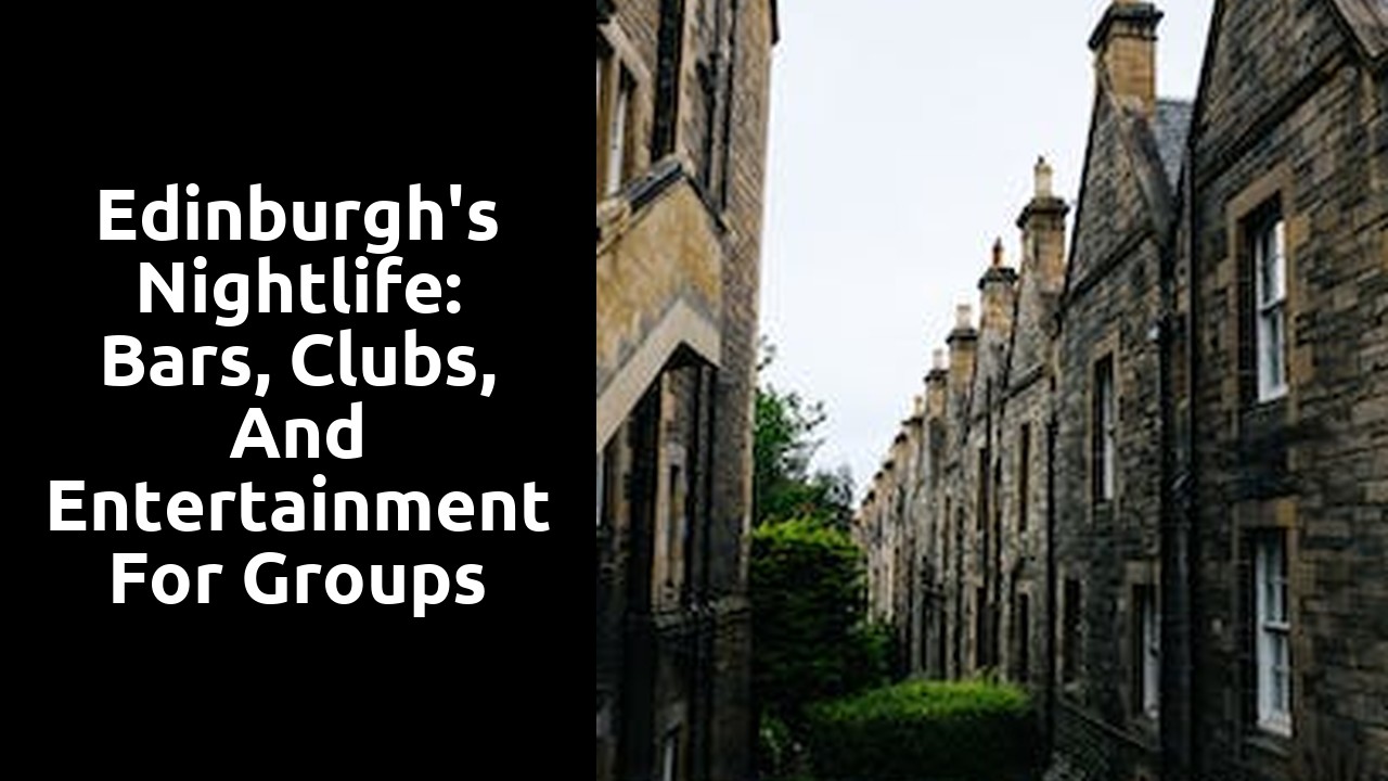 Edinburgh's Nightlife: Bars, Clubs, and Entertainment for Groups