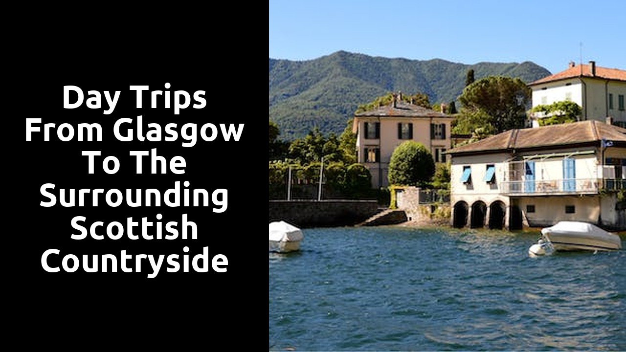 Day Trips from Glasgow to the Surrounding Scottish Countryside