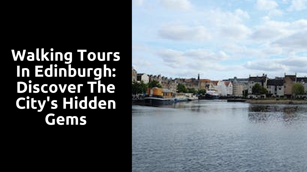 Walking tours in Edinburgh: Discover the city's hidden gems